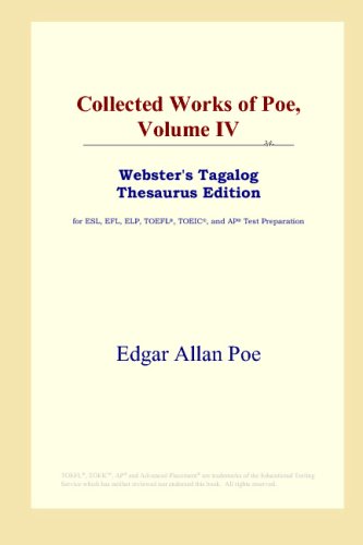 Collected Works of Poe, Volume IV (Webster's Tagalog Thesaurus Edition)