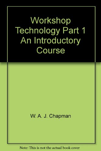Workshop Technology Part 1 An Introductory Course