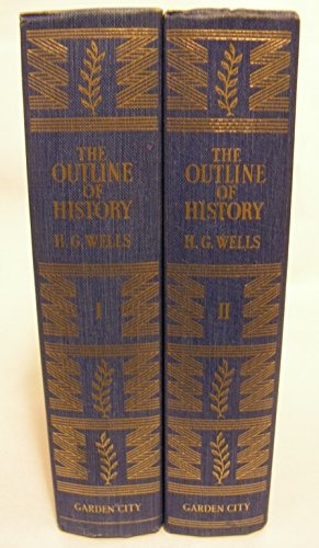 THE OUTLINE OF HISTORY H. G. WELLS VOLUME I & II