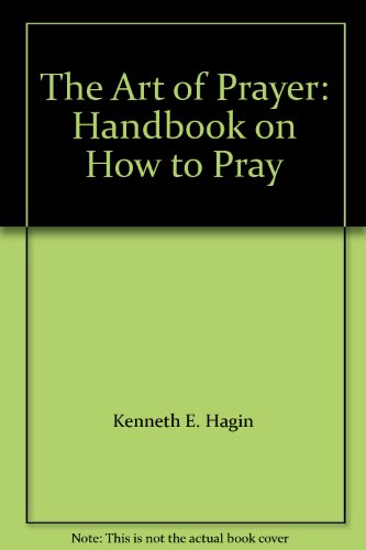 The Art of Prayer: Handbook on How to Pray