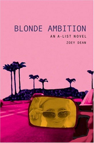 Blonde Ambition: An A-List Novel (A-List #3)