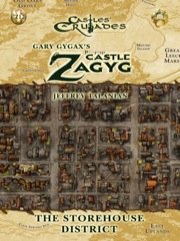 Castles & Crusades—Gary Gygax's Castle Zagyg: Yggsburgh—Storehouse District