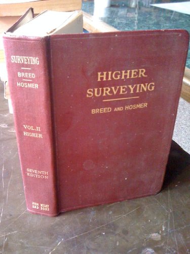 The Principles and Practice of Surveying Vol. II Higher Surveying