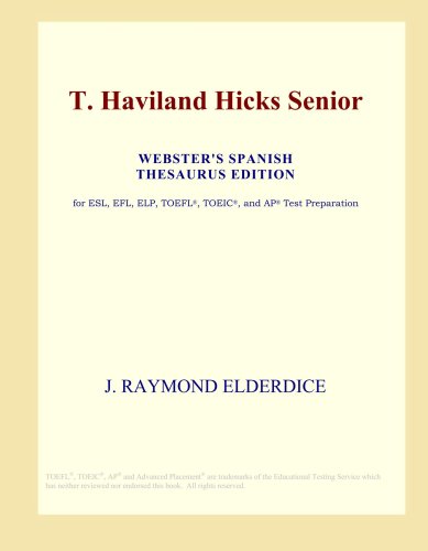 T. Haviland Hicks Senior (Webster's Spanish Thesaurus Edition)