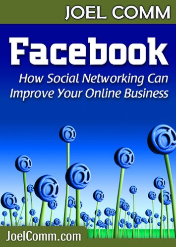 Facebook - How Social Networking Can Improve Your Online Business