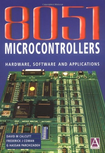 8051 Microcontrollers: Hardware, Software and Applications