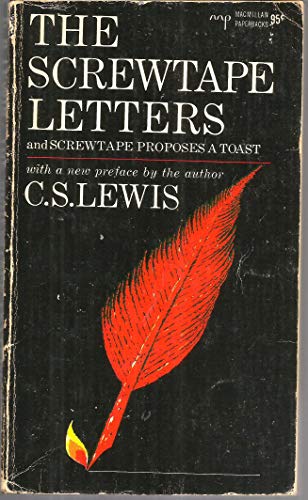 The Screwtape Letters & Screwtape Proposes a Toast