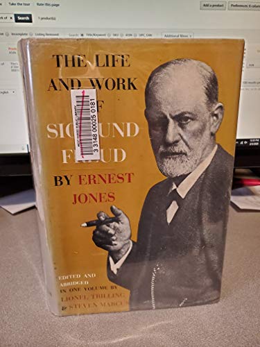 The Life and Work of Sigmund Freud: Edited and Abridged in One Volume By Lionel Trilling and Steven Marcus