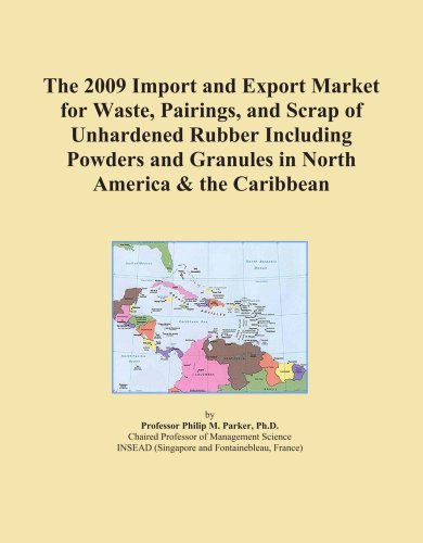 The 2009 Import and Export Market for Waste, Pairings, and Scrap of Unhardened Rubber Including Powders and Granules in North America & the Caribbean