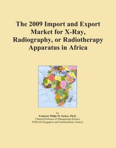 The 2009 Import and Export Market for X-Ray, Radiography, or Radiotherapy Apparatus in Africa