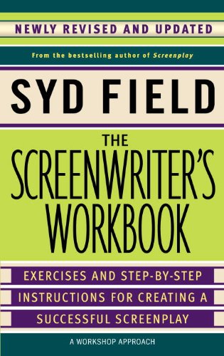 The Screenwriter's Workbook: Exercises and Step-by-Step Instructions for Creating a Successful Screenplay, Newly Revised and Updated (English Edition)