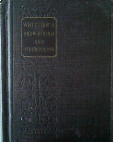 Snow-bound And Other Early Poems