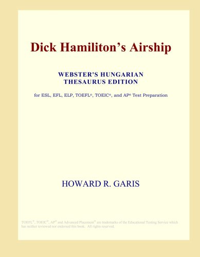 Dick Hamiliton's Airship (Webster's Hungarian Thesaurus Edition)