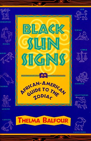 Black Sun Signs: An African-American Guide to the Zodiac