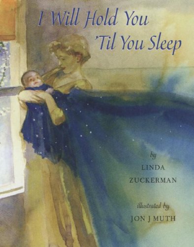 I Will Hold You 'Til You Sleep Zuckerman, Linda ( Author ) Oct-01-2006 Hardcover