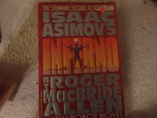 Isaac Asimovs Robot Novel:Inferno