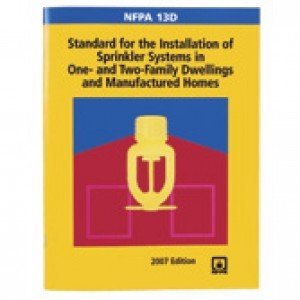 NFPA 13D: Standard for the Installation of Sprinkler Systems in One- and Two-Family Dwellings and Manufactured Homes, 2007 Edition