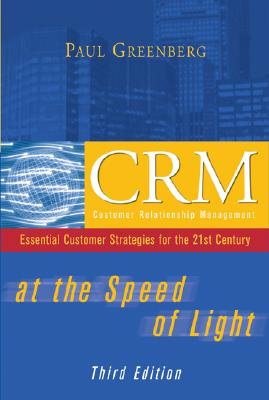 Crm at the Speed of Light: Essential Customer Strategies for the 21st Century [CRM AT THE SPEED OF LIGHT 3/E]