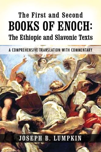 The First and Second Books of Enoch:The Ethiopic and Slavonic Texts - A Comprehensive Translation with Commentary (English Edition)