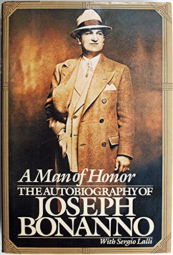 A Man of Honor: The Autobiography of Joseph Bonanno