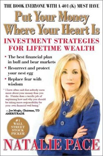 Put Your Money Where Your Heart Is: Investment Strategies for Lifetime Wealth From a #1 Wall Street Stock Picker