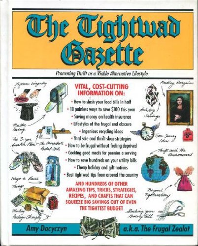 The Tightwad Gazette: Promoting Thrift as a Viable Alternative Li festyle