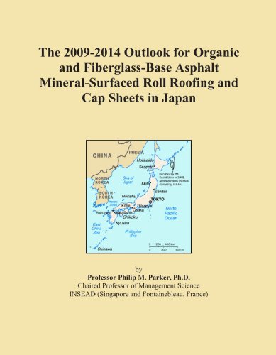 The 2009-2014 Outlook for Organic and Fiberglass-Base Asphalt Mineral-Surfaced Roll Roofing and Cap Sheets in Japan