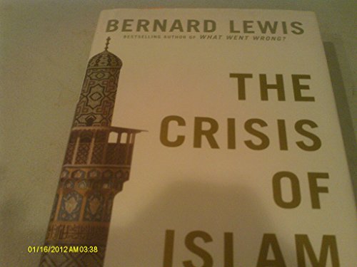 The Crisis of Islam: Holy War and Unholy Terror by Bernard Lewis(2003-03)