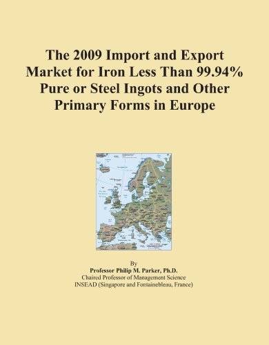 The 2009 Import and Export Market for Iron Less Than 99.94% Pure or Steel Ingots and Other Primary Forms in Europe