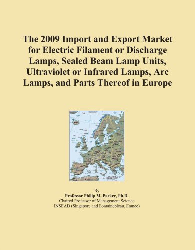 The 2009 Import and Export Market for Electric Filament or Discharge Lamps, Sealed Beam Lamp Units, Ultraviolet or Infrared Lamps, Arc Lamps, and Parts Thereof in Europe