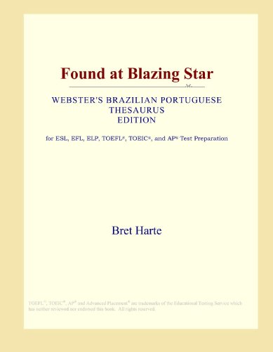 Found at Blazing Star (Webster's Brazilian Portuguese Thesaurus Edition)