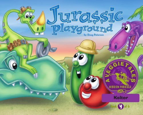 Jurassic Playground - VeggieTales Mission Possible Adventure Series #4: Personalized for Kolter (Girl)