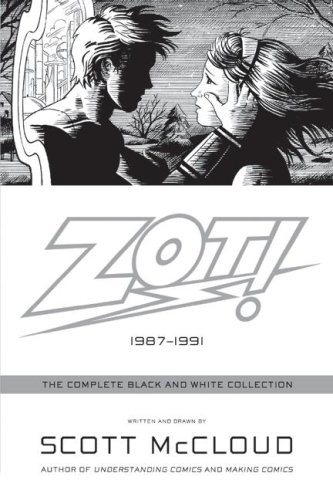 By Scott McCloud Zot!: The Complete Black and White Collection: 1987-1991: The Complete Black-and-white Stories: 1987 [Paperback]