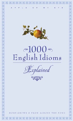 1000 English Idioms: Home-grown and from Across the Pond (English Language) (English Edition)