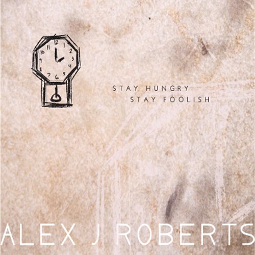 Stay Hungry, Stay Foolish