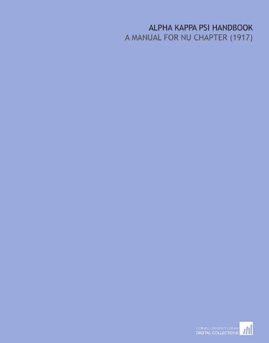 Alpha Kappa Psi Handbook: A Manual For Nu Chapter (1917)