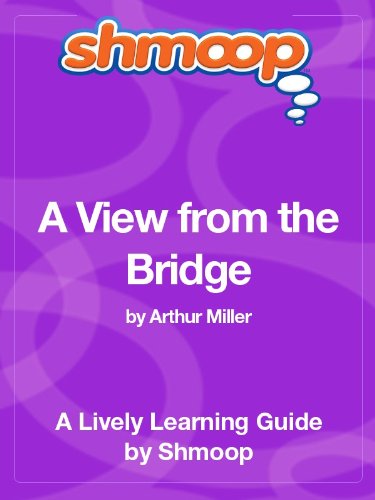 A View from the Bridge: Shmoop Study Guide