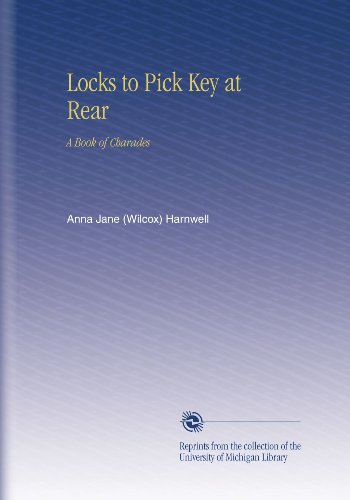 Locks to Pick Key at Rear: A Book of Charades