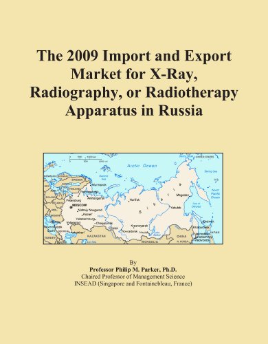 The 2009 Import and Export Market for X-Ray, Radiography, or Radiotherapy Apparatus in Russia