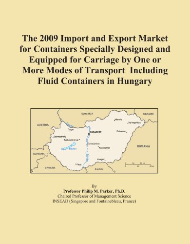 The 2009 Import and Export Market for Containers Specially Designed and Equipped for Carriage by One or More Modes of Transport Including Fluid Containers in Hungary