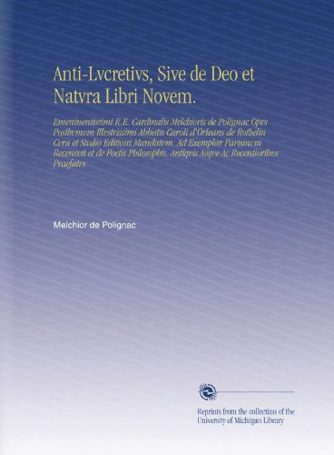 Anti-Lvcretivs, Sive de Deo et Natvra Libri Novem. (Latin Edition)