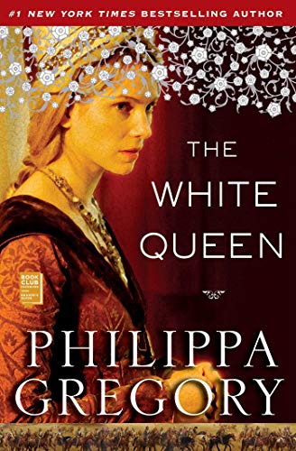 The White Queen: A Novel (The Plantagenet and Tudor Novels Book 2)