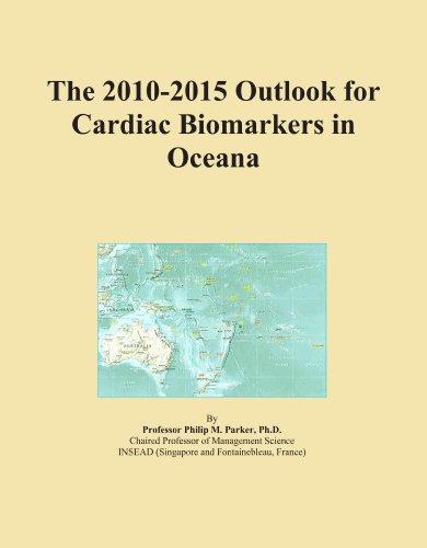 The 2010-2015 Outlook for Cardiac Biomarkers in Oceana