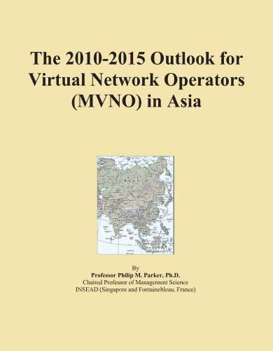 The 2010-2015 Outlook for Virtual Network Operators (MVNO) in Asia