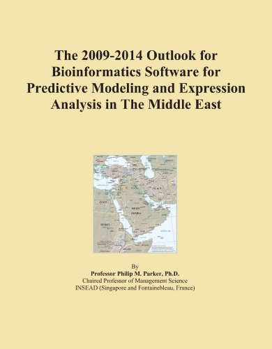 The 2009-2014 Outlook for Bioinformatics Software for Predictive Modeling and Expression Analysis in The Middle East