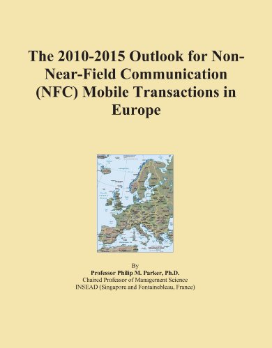 The 2010-2015 Outlook for Non-Near-Field Communication (NFC) Mobile Transactions in Europe