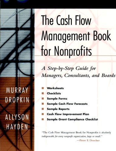 The Cash Flow Management Book for Nonprofits: A Step-by-Step Guide for Managers, Consultants, and Boards (English Edition)