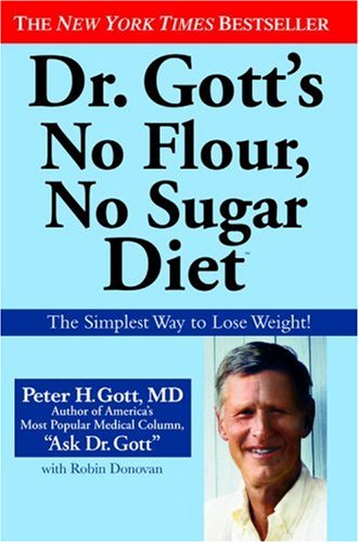 Dr. Gott's No Flour, No Sugar(TM) Diet