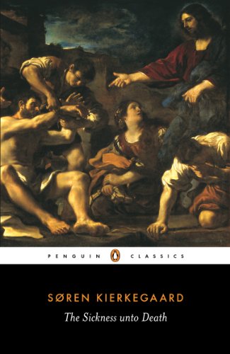 The Sickness Unto Death: A Christian Psychological Exposition of Edification and Awakening by Anti-Climacus (Classics S.)