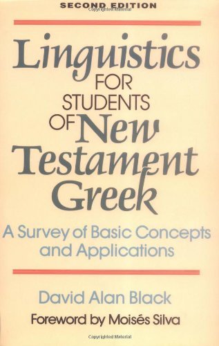 Linguistics for Students of New Testament Greek: A Survey of Basic Concepts and Applications